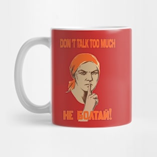 SOVIET COMMUNIST PARTY do not talk too much Mug